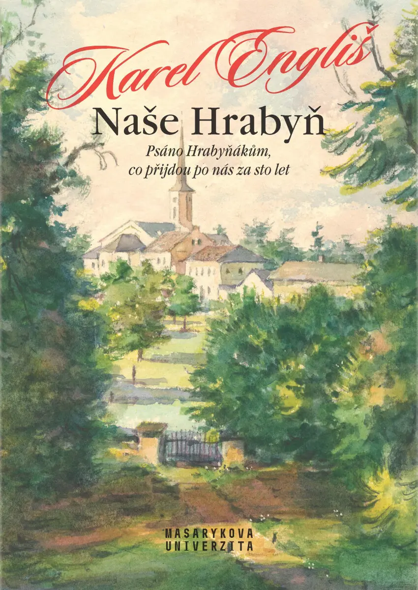 Naše Hrabyň - Karel Engliš, Martin Hlaváč (ed.), Kateřina Hlaváčová (ed.), Jakub Kunert (ed.), Pavel Lhota (ed.), Alena Mizerová (ed.), František Plho