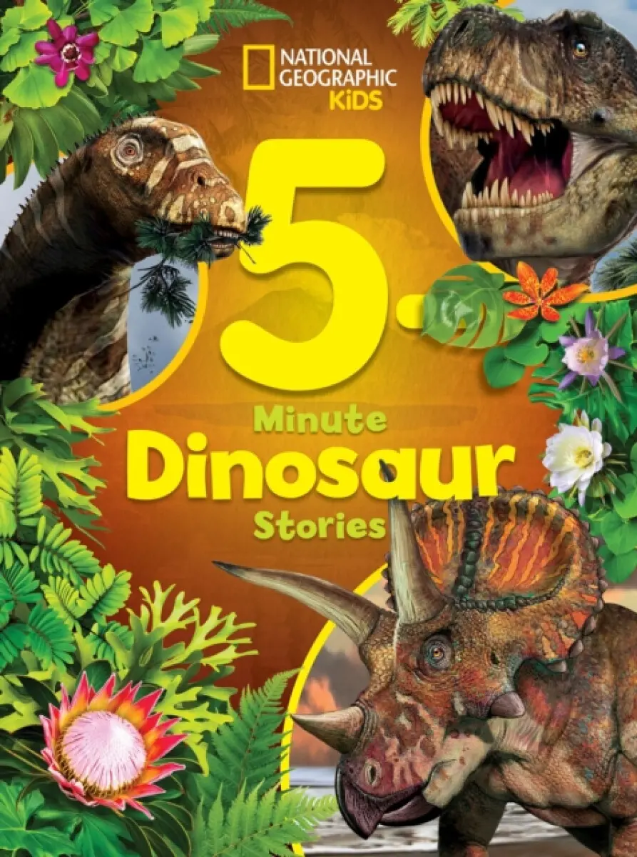 National Geographic Kids 5-Minute Dinosaur Stories - Moira Rose Donohue
