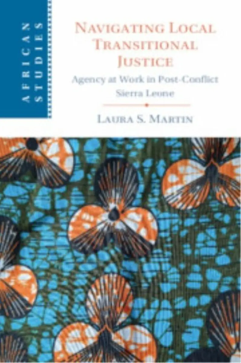 Navigating Local Transitional Justice - Laura S. Martin