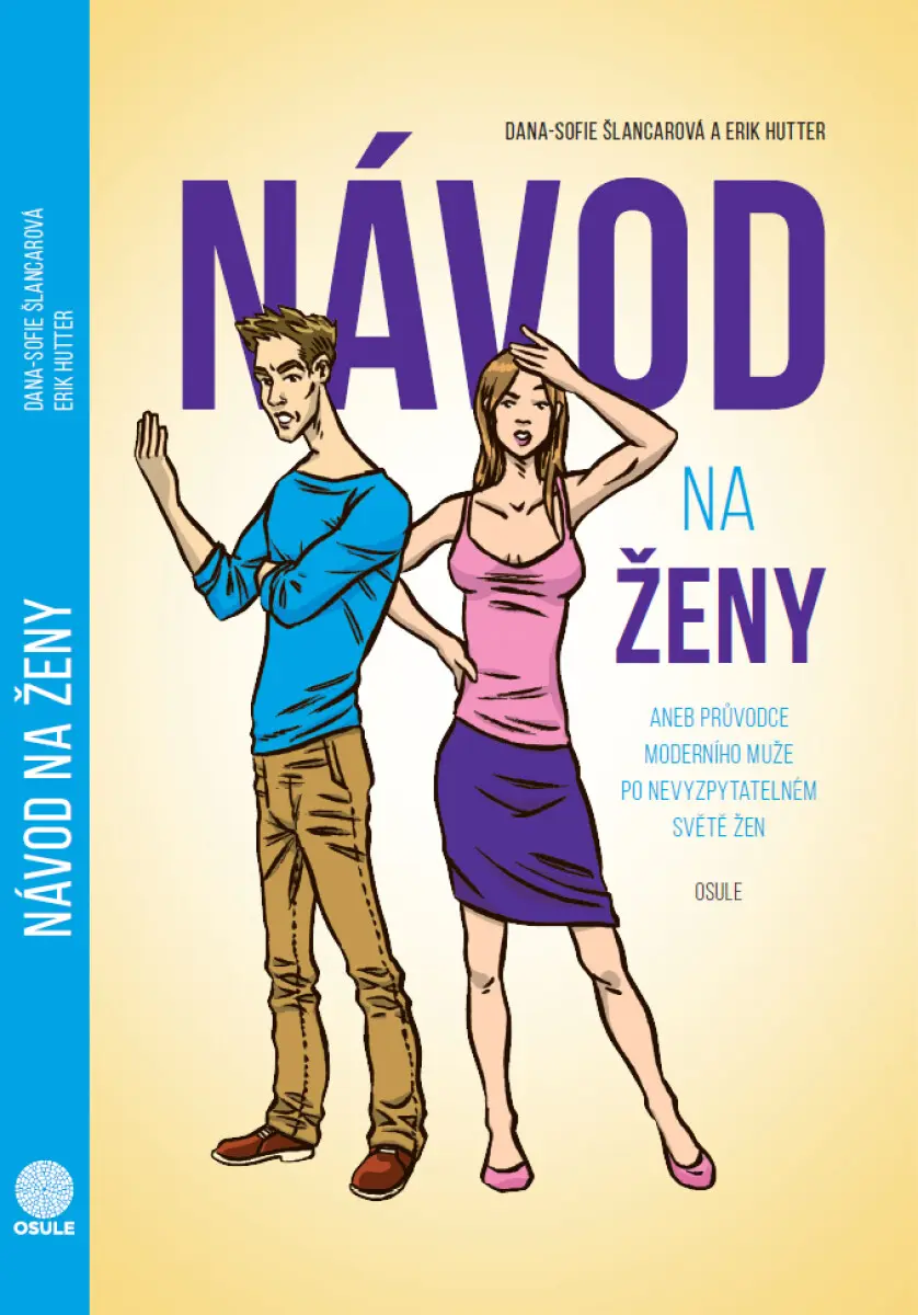 Návod na ženy - Dana-Sofie Šlancarová, Erik Hutter