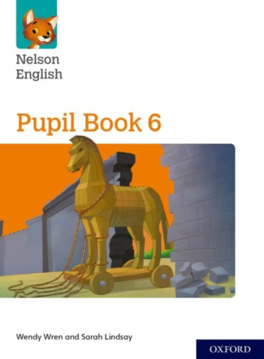 Nelson English: Year 6/Primary 7: Pupil Book 6 - Wendy Wren, Lindsay Sarah