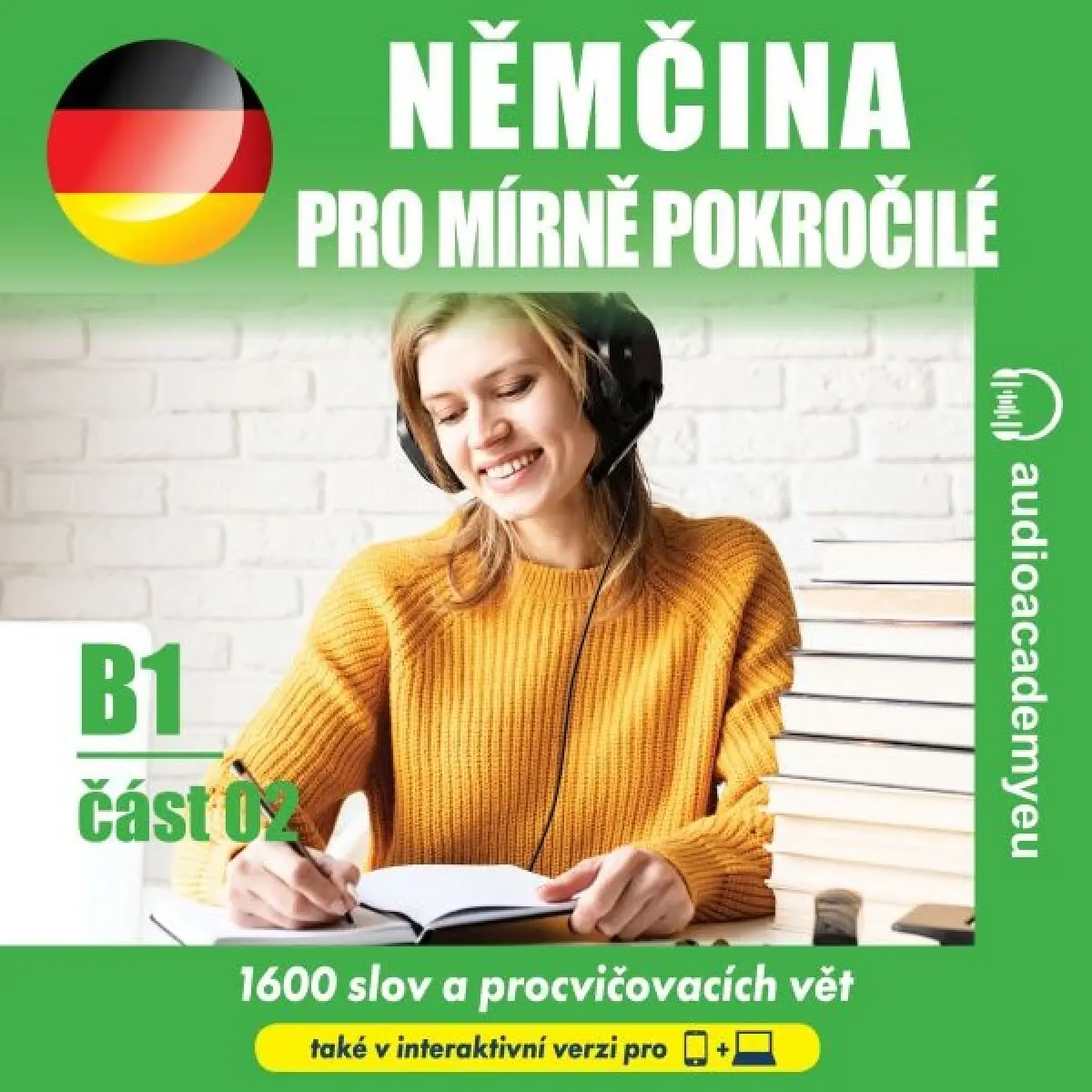 Němčina pro mírně pokročilé B1, část 2 - Tomáš Dvořáček, Alena Sasínová, Jeff Short, Kateřina Dvořáčková - audiokniha