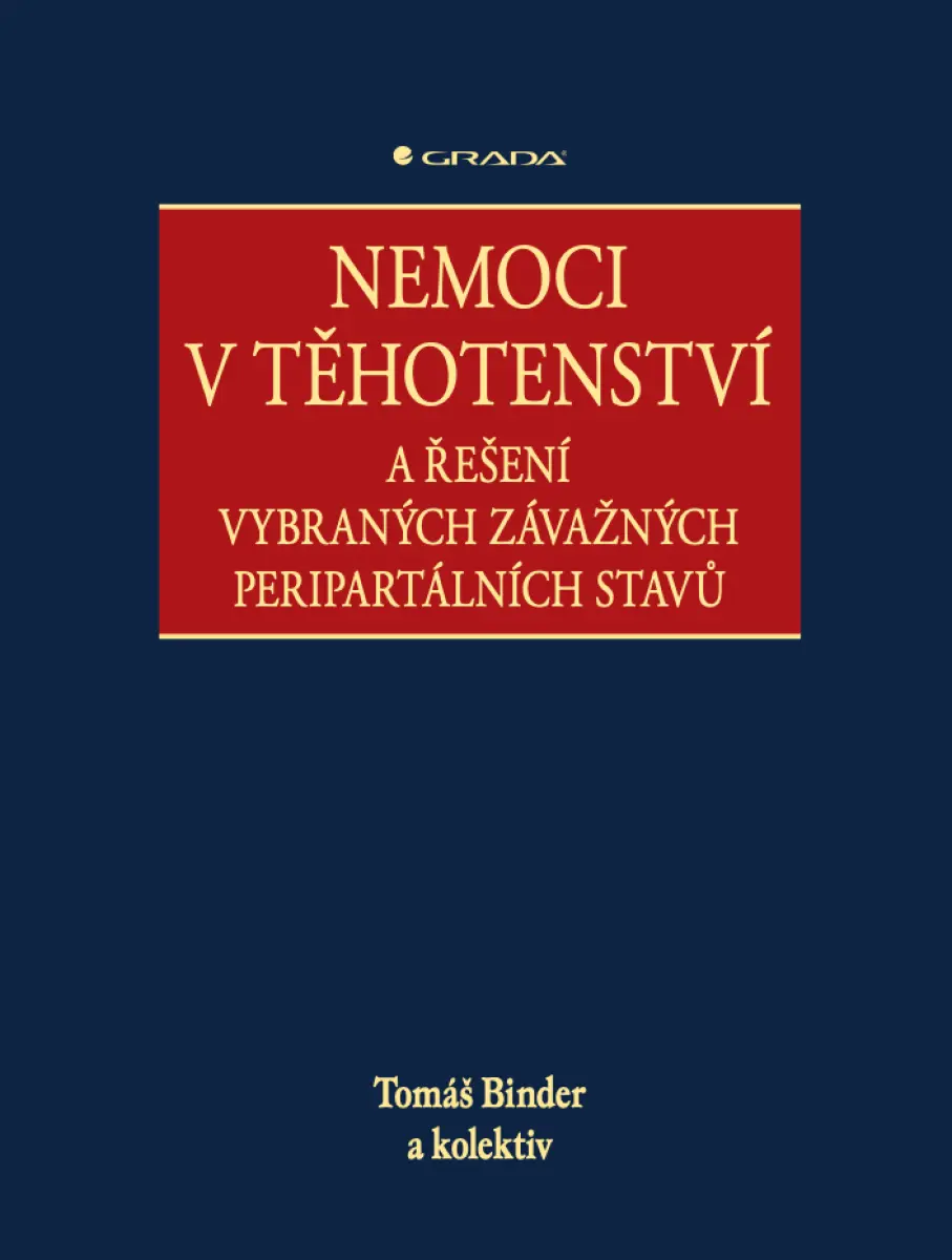 Nemoci v těhotenství - Tomáš Binder, kolektiv autorů