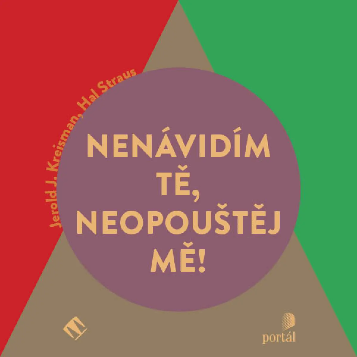 Nenávidím tě, neopouštěj mě! - Jerold J. Kreisman, Hal Straus - audiokniha