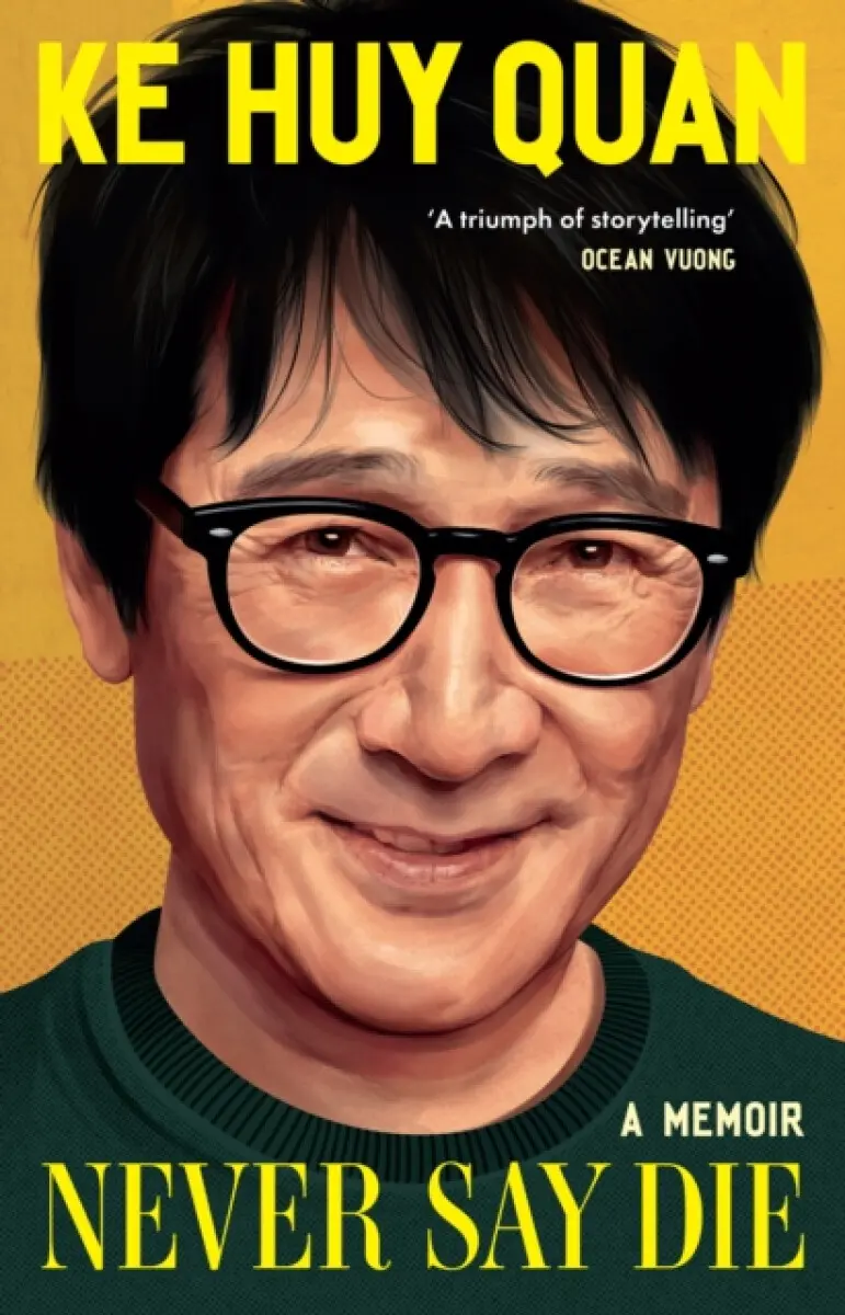 Never Say Die - Ke Huy Quan