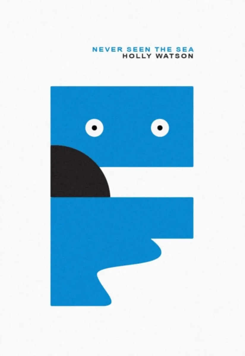 Never Seen the Sea - Holly Watson