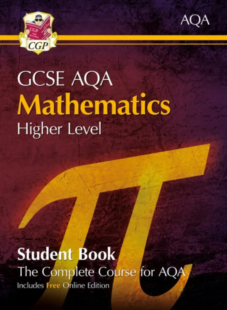 GCSE Maths AQA Student Book - Higher (with fully worked answers and Online Edition) - CGP Books