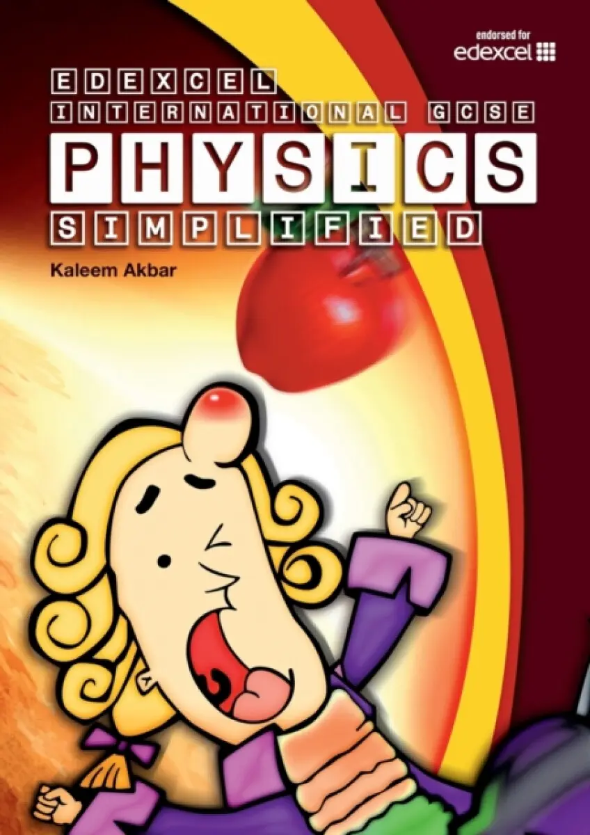 Edexcel International GCSE Physics Simplified - Kaleem Akbar
