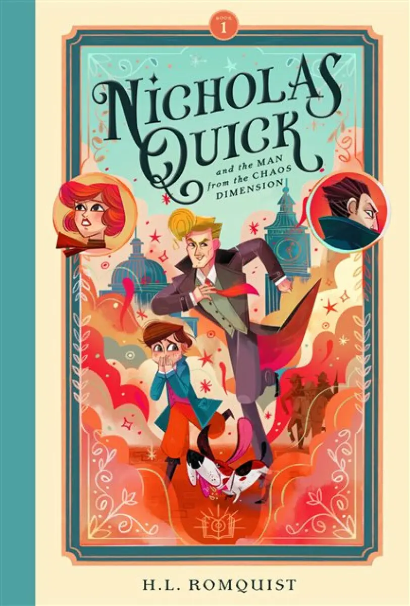 Nicholas Quick and the Man from the Chaos Dimension - H.L. Romquist