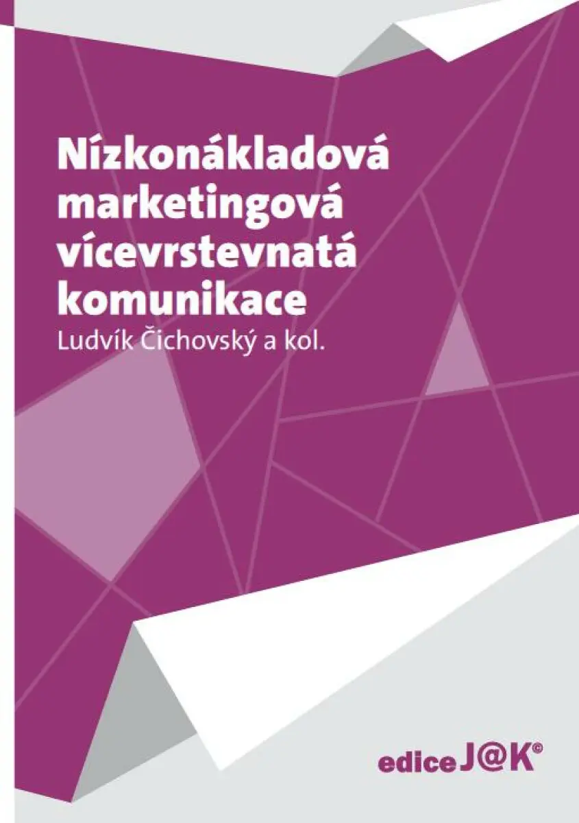 Nízkonákladová marketingová vícevrstevnatá komunikace - Ludvík Čichovský