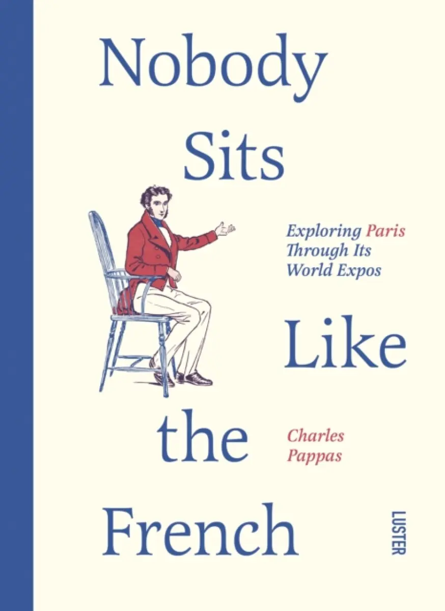 Nobody Sits Like the French - Charles Pappas