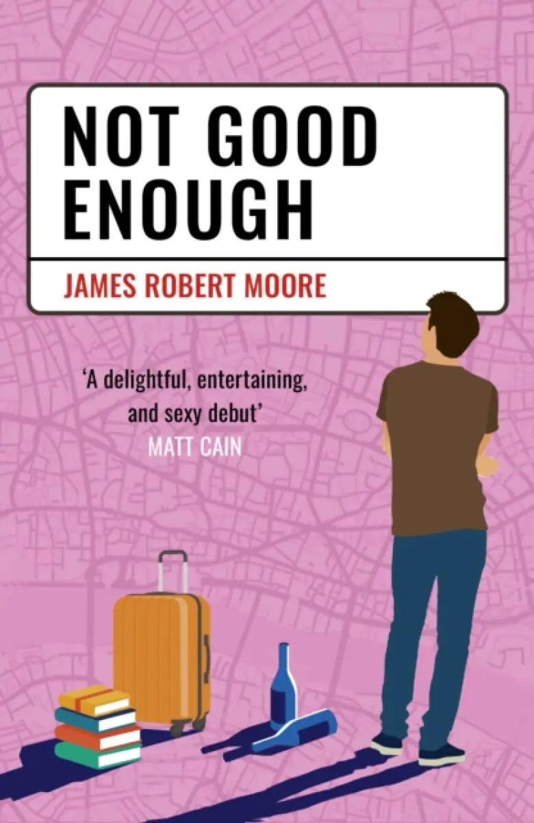 Not Good Enough - James Robert Moore