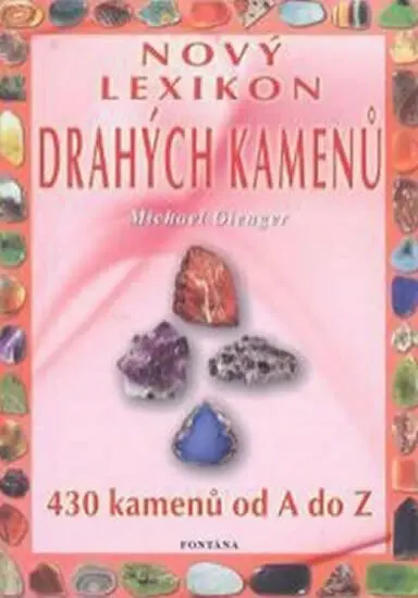 Nový lexikon drahých kamenů (430 kamenů od A do Z) - kniha z kategorie Domáca liečba