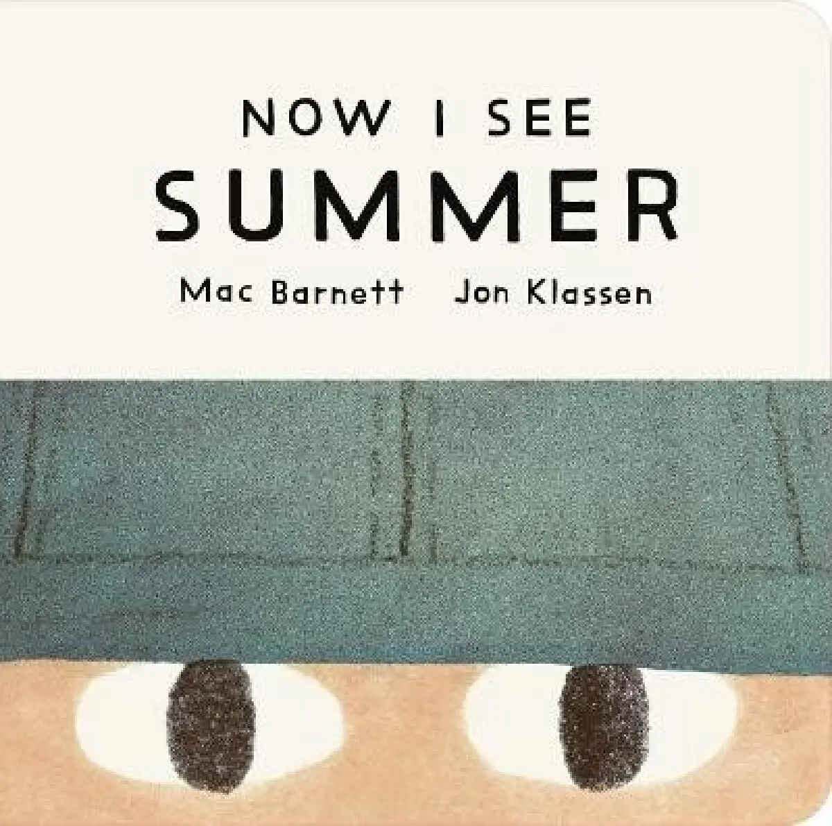 Now I See Summer - Mac Barnett