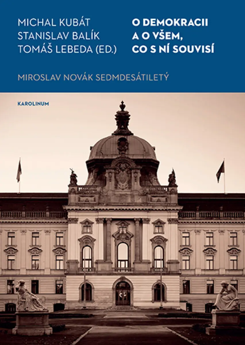 O demokracii a o všem, co s ní souvisí - Stanislav Balík, Michal Kubát, Tomáš Lebeda