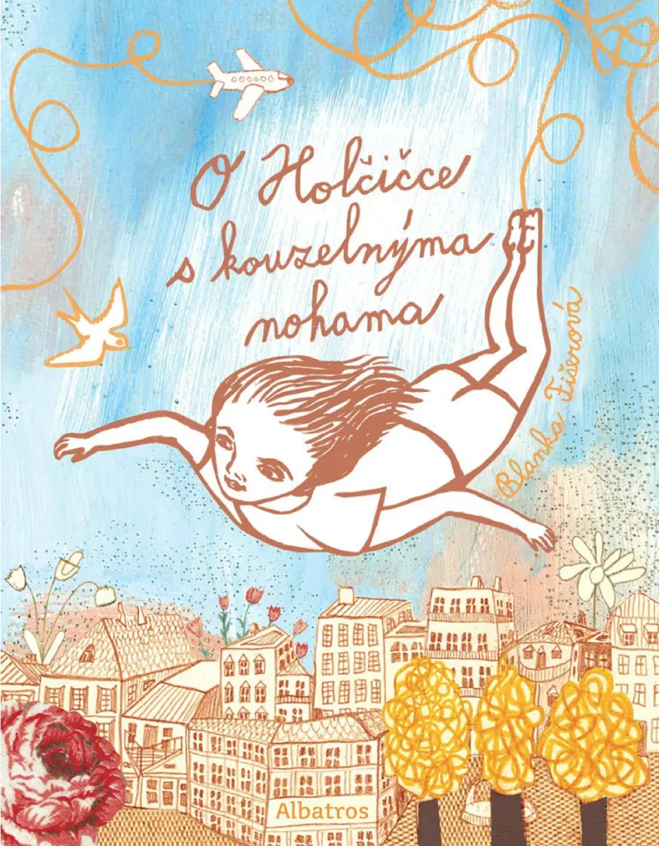 O Holčičce s kouzelnýma nohama - Blanka Fišerová