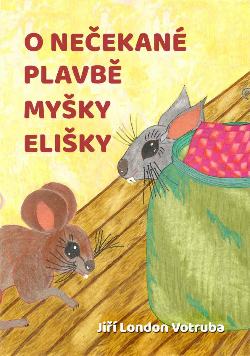 O nečekané plavbě myšky Elišky - Jiří London Votruba