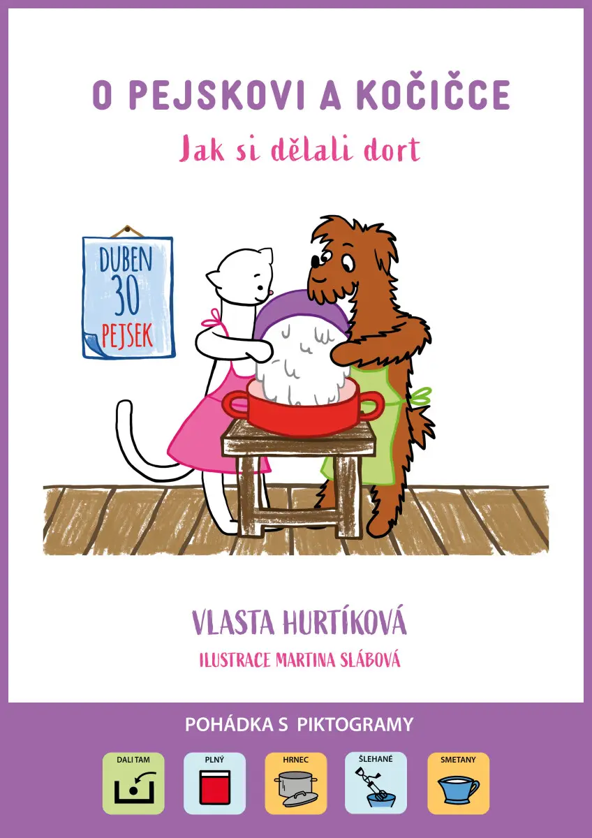 O pejskovi a kočičce Jak si dělali dort - Vlasta Hurtíková