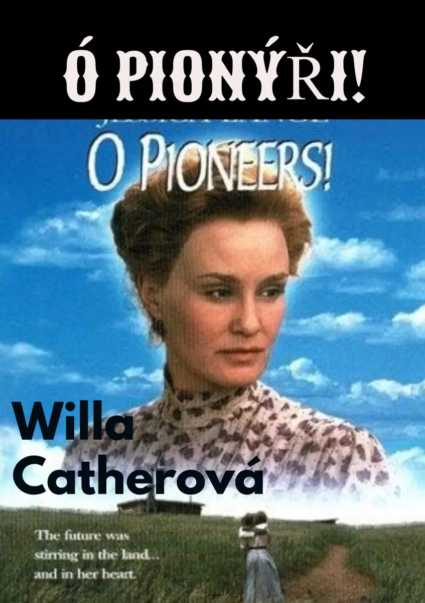 Ó pionýři! - Willa Catherová