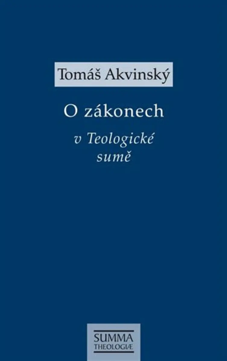 O zákonech v Teologické sumě | TOMÁŠ AKVINSKÝ