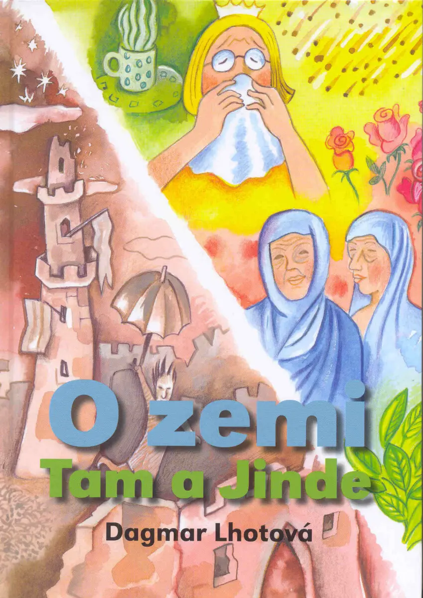 O zemi Tam a Jinde - Dagmar Lhotová