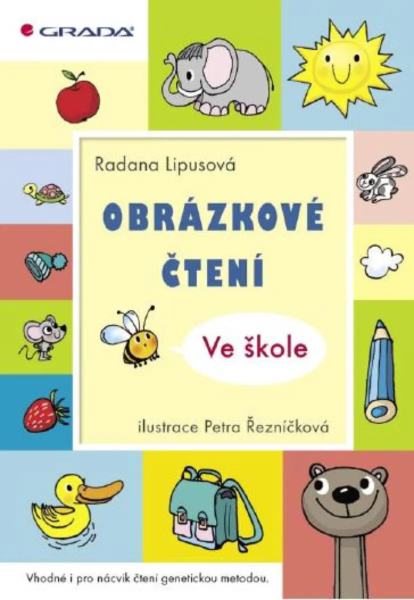 Obrázkové čtení - Ve škole - Radana Lipusová, Petra Řezníčková