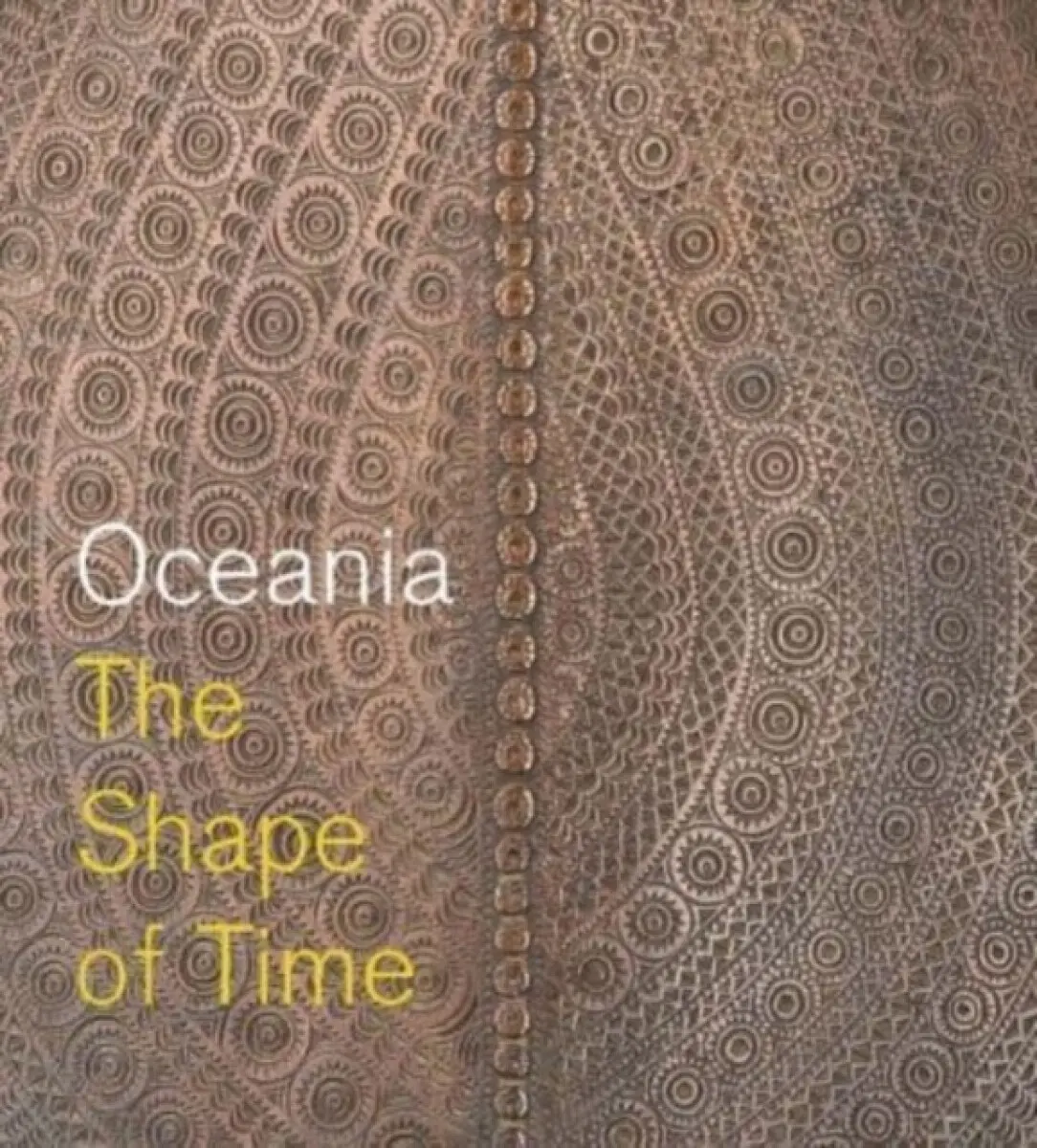 Oceania – The Shape of Time - Maia Nuku