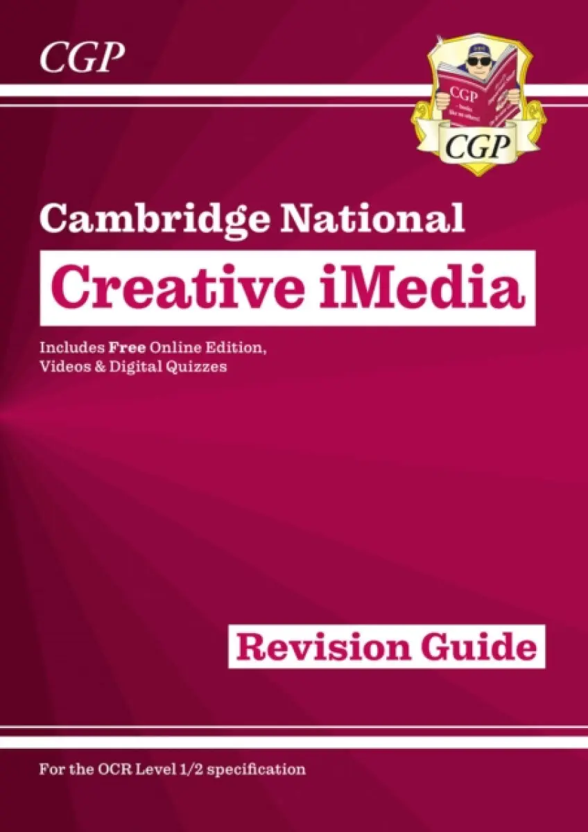 OCR Cambridge National in Creative iMedia: Revision Guide inc Online Edition, Videos and Quizzes - CGP Books