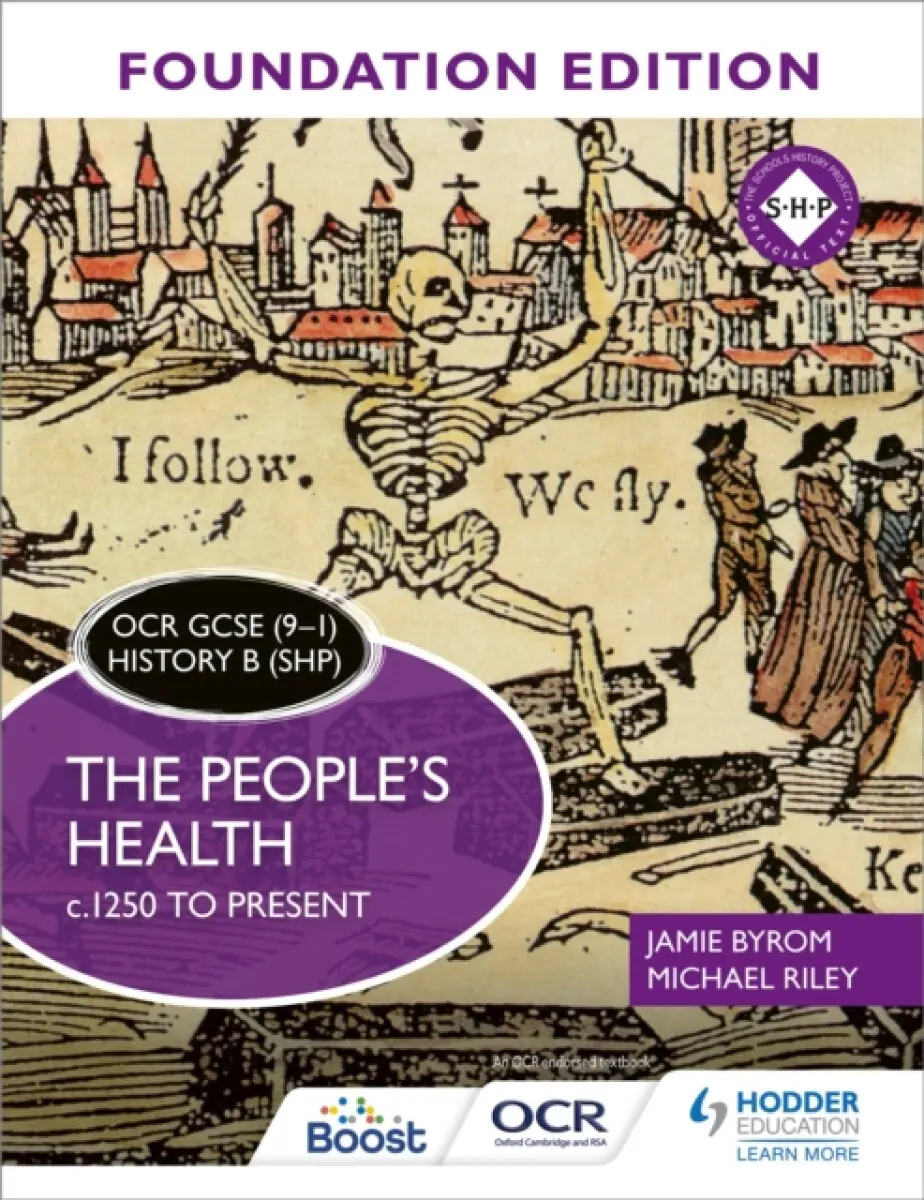 OCR GCSE (9–1) History B (SHP) Foundation Edition: The People's Health c.1250 to present - Michael Riley, Jamie Byrom