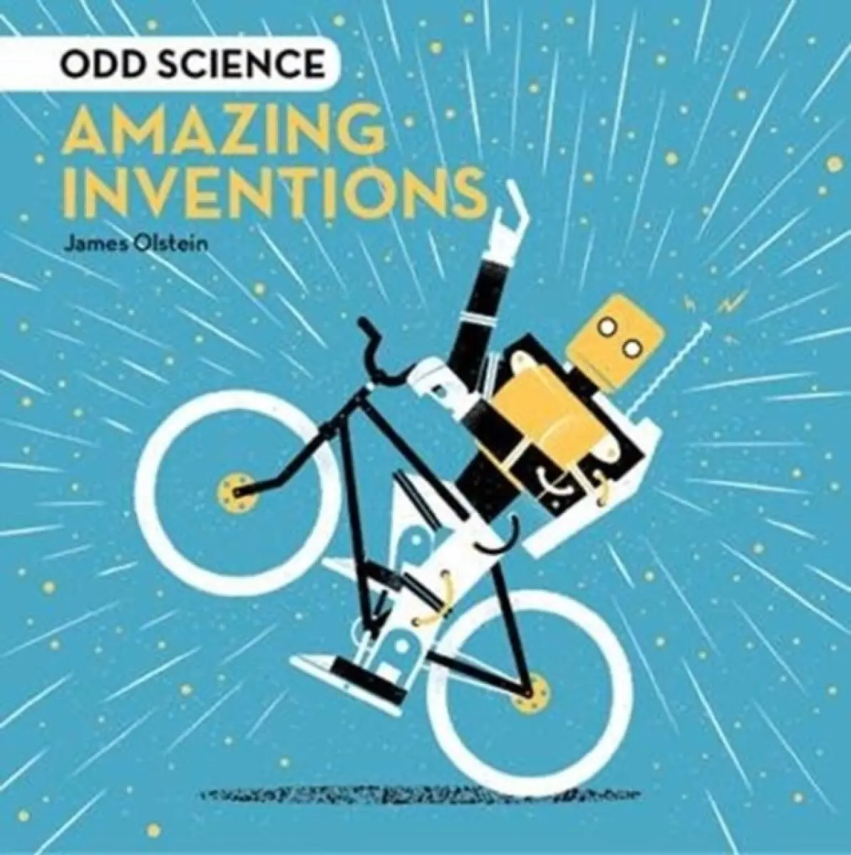 Odd Science - Amazing Inventions - James Olstein