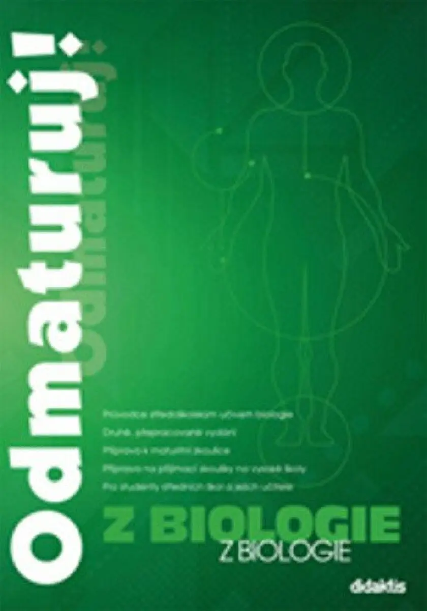 Odmaturuj! z biologie - Marika Benešová, Hana Satrapová, Erna Pfeiferová, Hana Hamplová, Kateřina Kno...