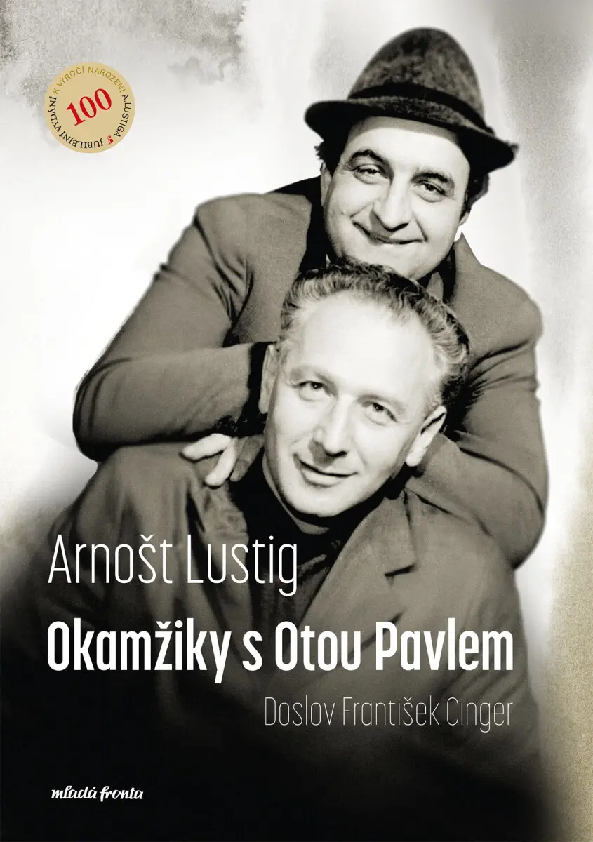 Okamžiky s Otou Pavlem - Arnošt Lustig, František Cinger