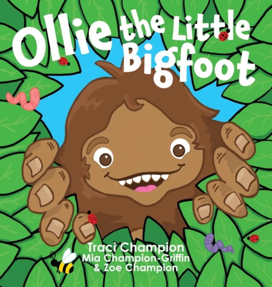 Ollie the Little Bigfoot - Mia Champion-Griffin, Zoe Champion, Traci Champion