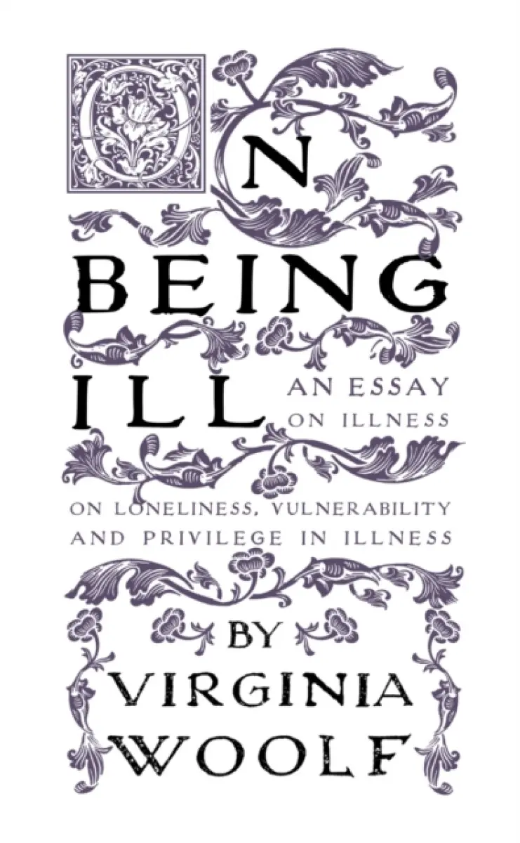 On Being Ill - Virginia Woolfová