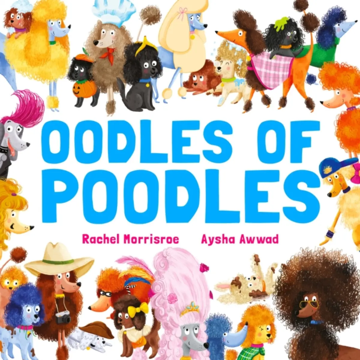 Oodles of Poodles - Rachel Morrisroeová