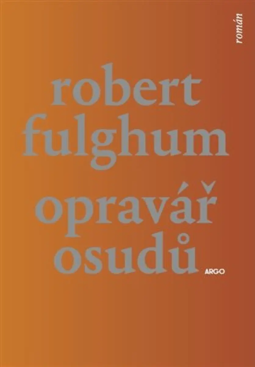 Opravář osudů - Robert Fulghum