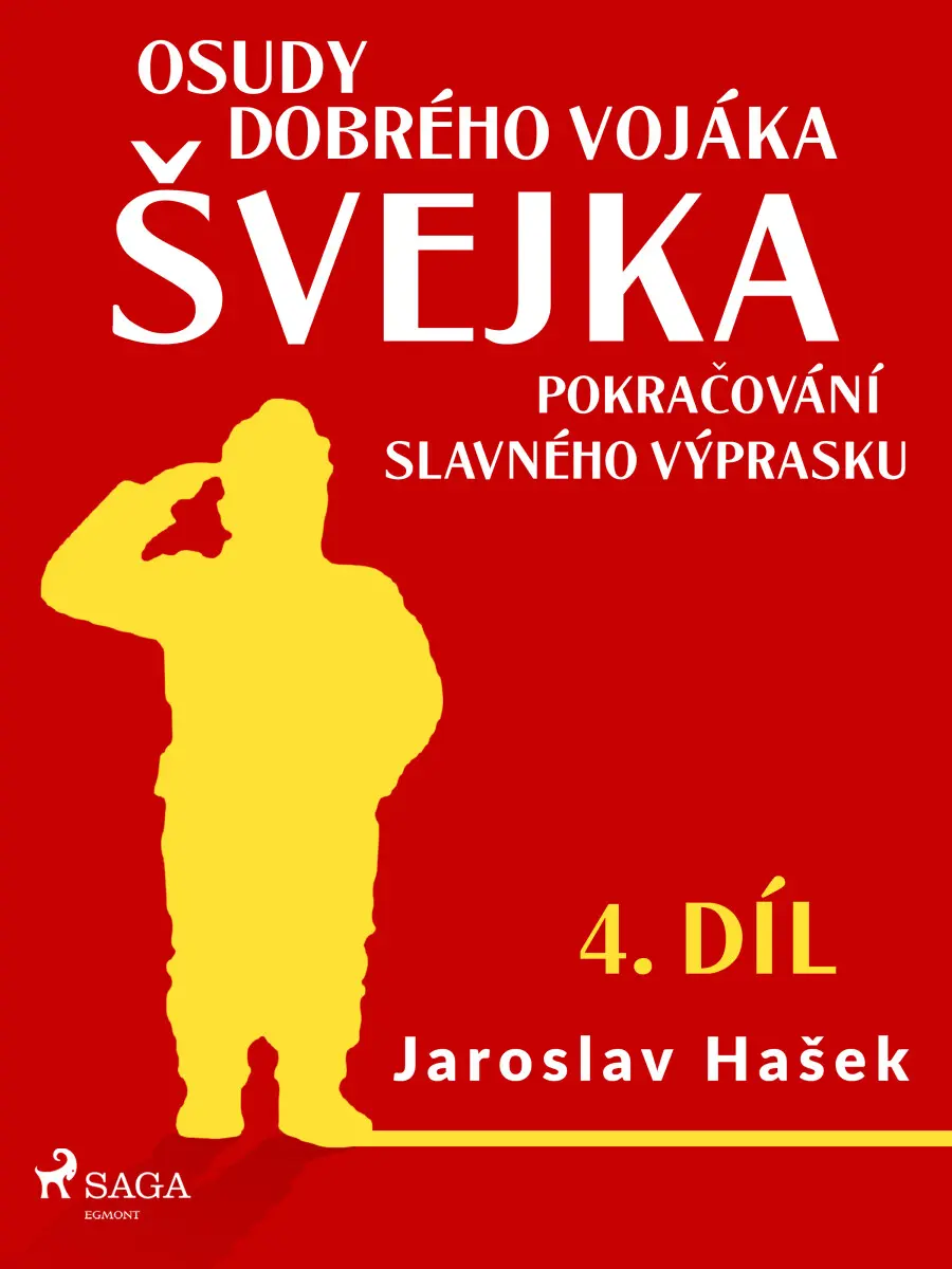 Osudy dobrého vojáka Švejka – Pokračování slavného výprasku (4. díl) - Jaroslav Hašek