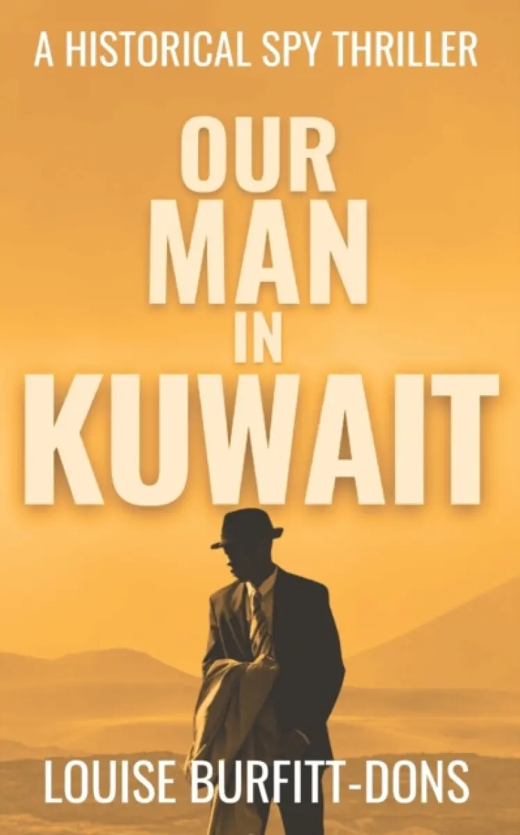 Our Man In Kuwait - Louise Burfitt-Dons