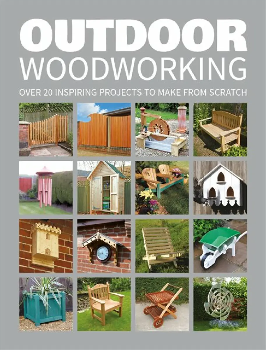 Outdoor Woodworking - GMC Publications
