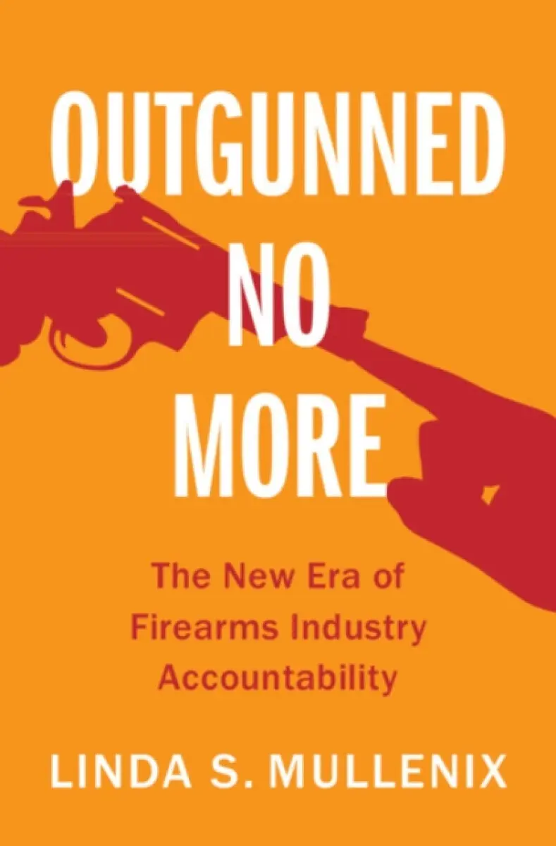 Outgunned No More - Linda S. Mullenix