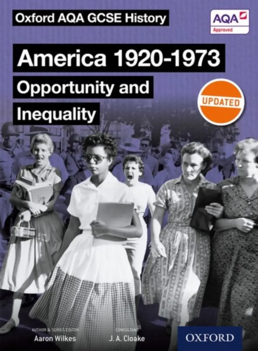 Oxford AQA GCSE History: America 1920-1973: Opportunity and Inequality Student Book - Aaron Wilkes