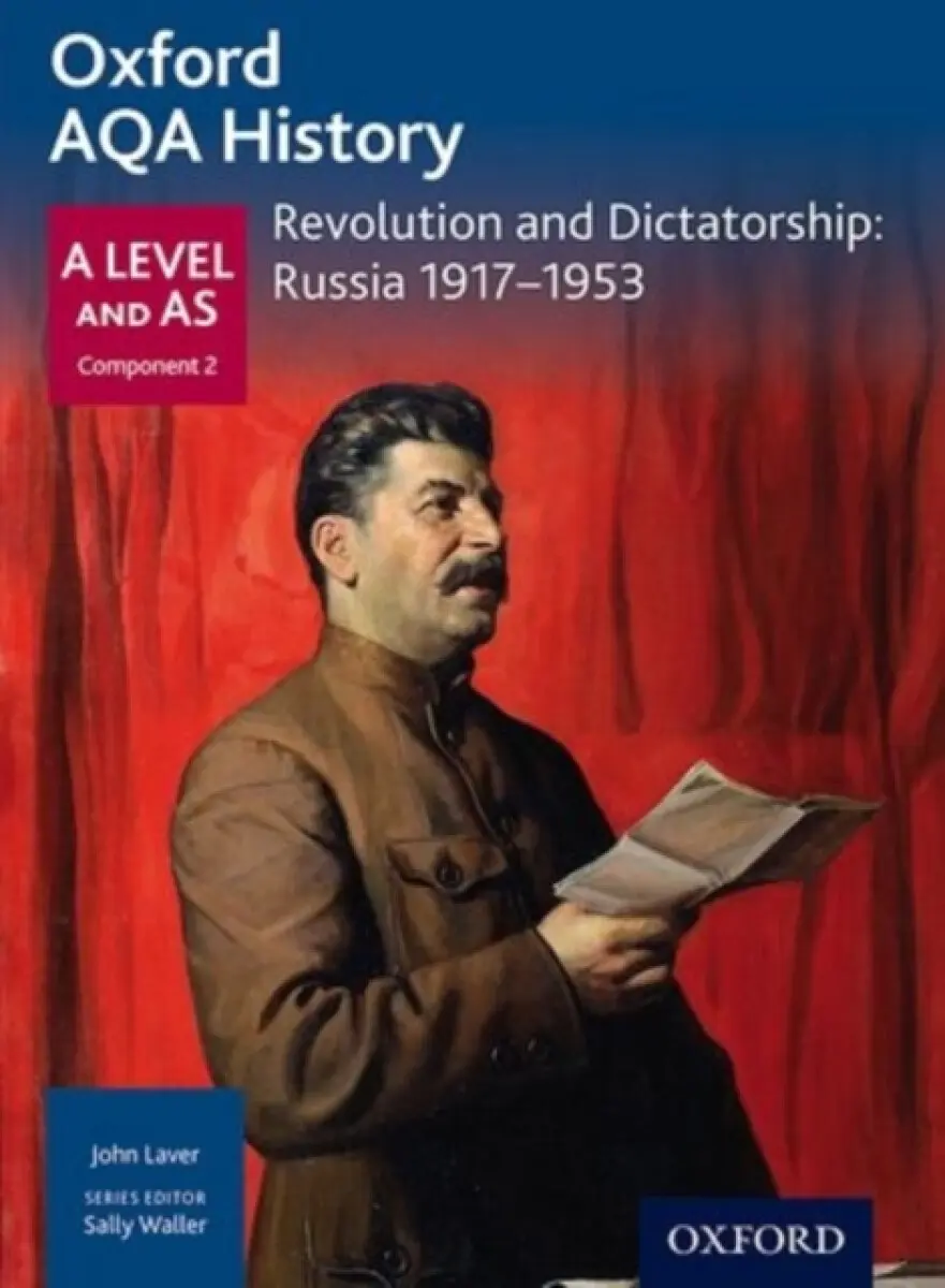 Oxford AQA History for A Level: Revolution and Dictatorship: Russia 1917-1953 - Waller, Sally a Rowe, Chris