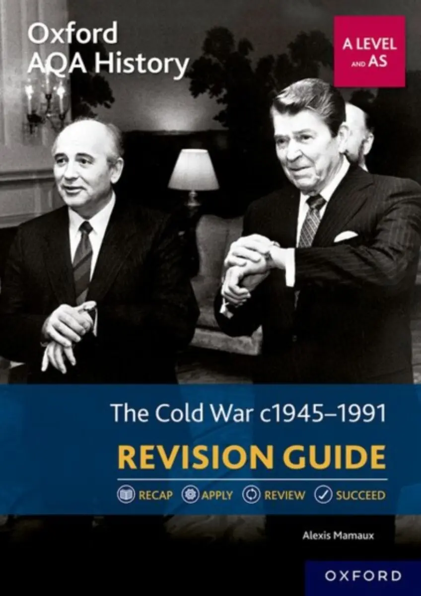 Oxford AQA History for A Level: The Cold War 1945-1991 Revision Guide - Alexis Mamaux