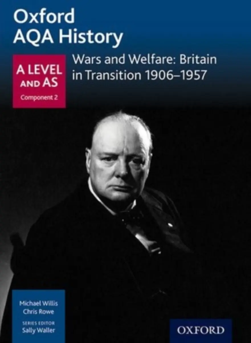 Oxford AQA History for A Level: Wars and Welfare: Britain in Transition 1906-1957 - J Thomas, Michael Willis