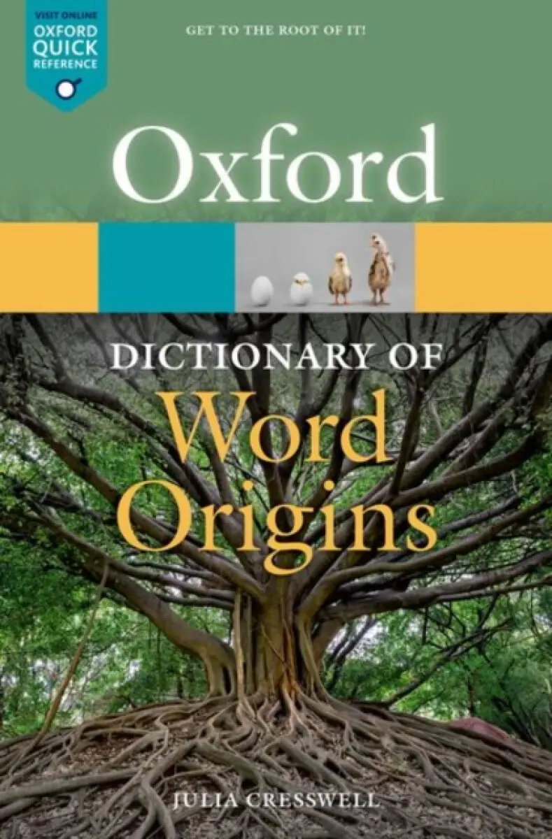 Oxford Dictionary of Word Origins - Cresswell Julia