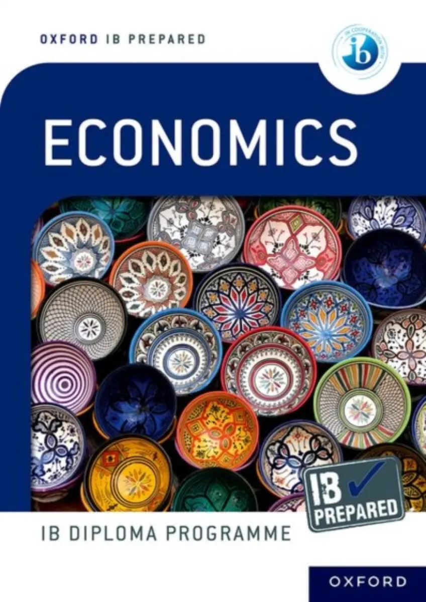 Oxford Resources for IB Diploma Programme: IB Prepared: Economics - Peter Dumortier