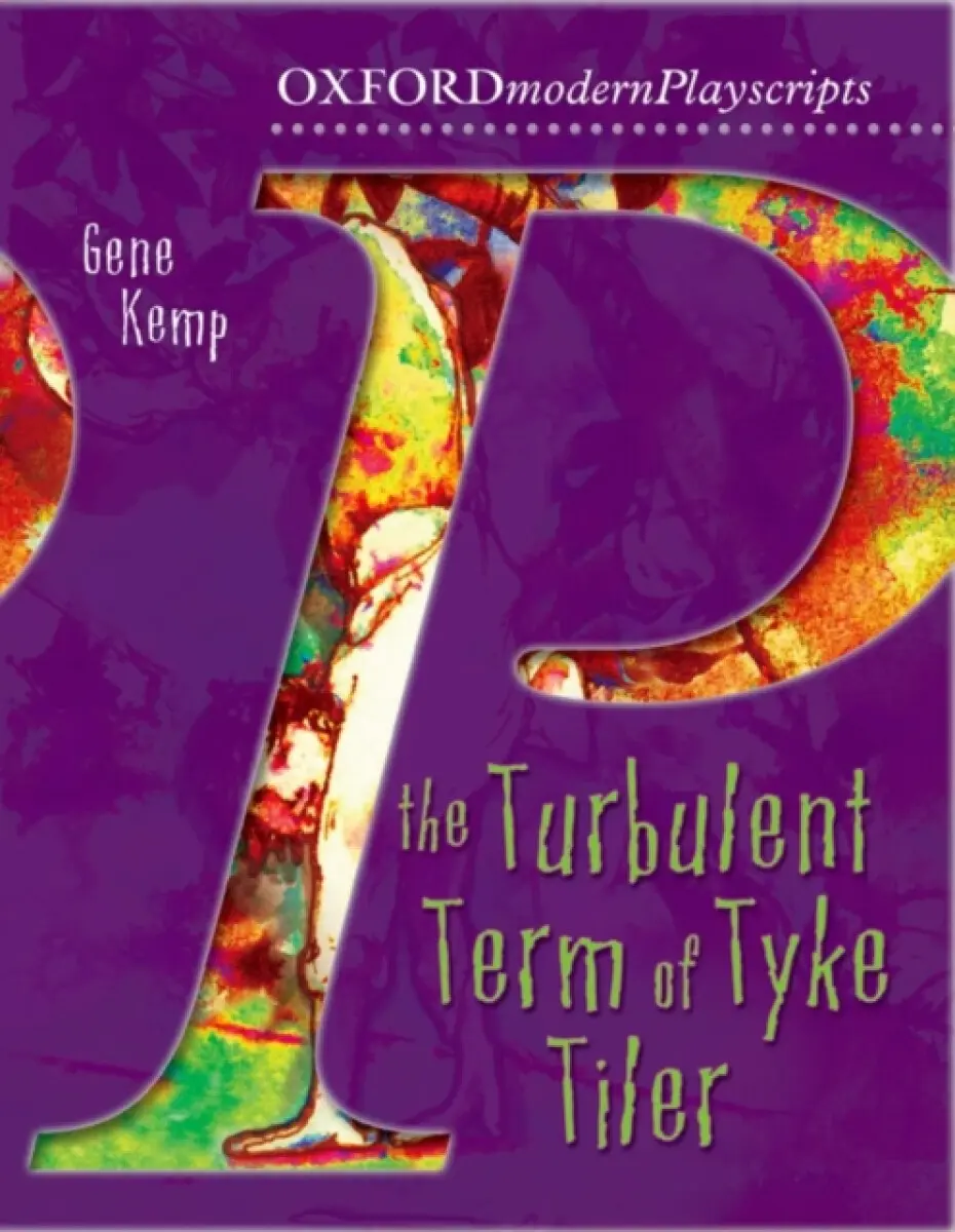 Oxford Playscripts: The Turbulent Term of Tyke Tiler - Kemp, Gene