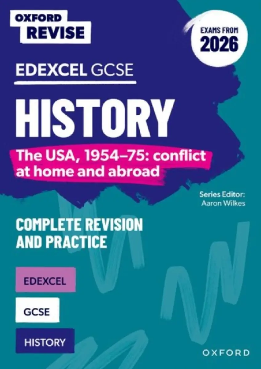 Oxford Revise: Edexcel GCSE History: The USA, 1954-75: conflict at home and abroad Complete Revision and Practice (Exams from 2026) - Mark Stacey