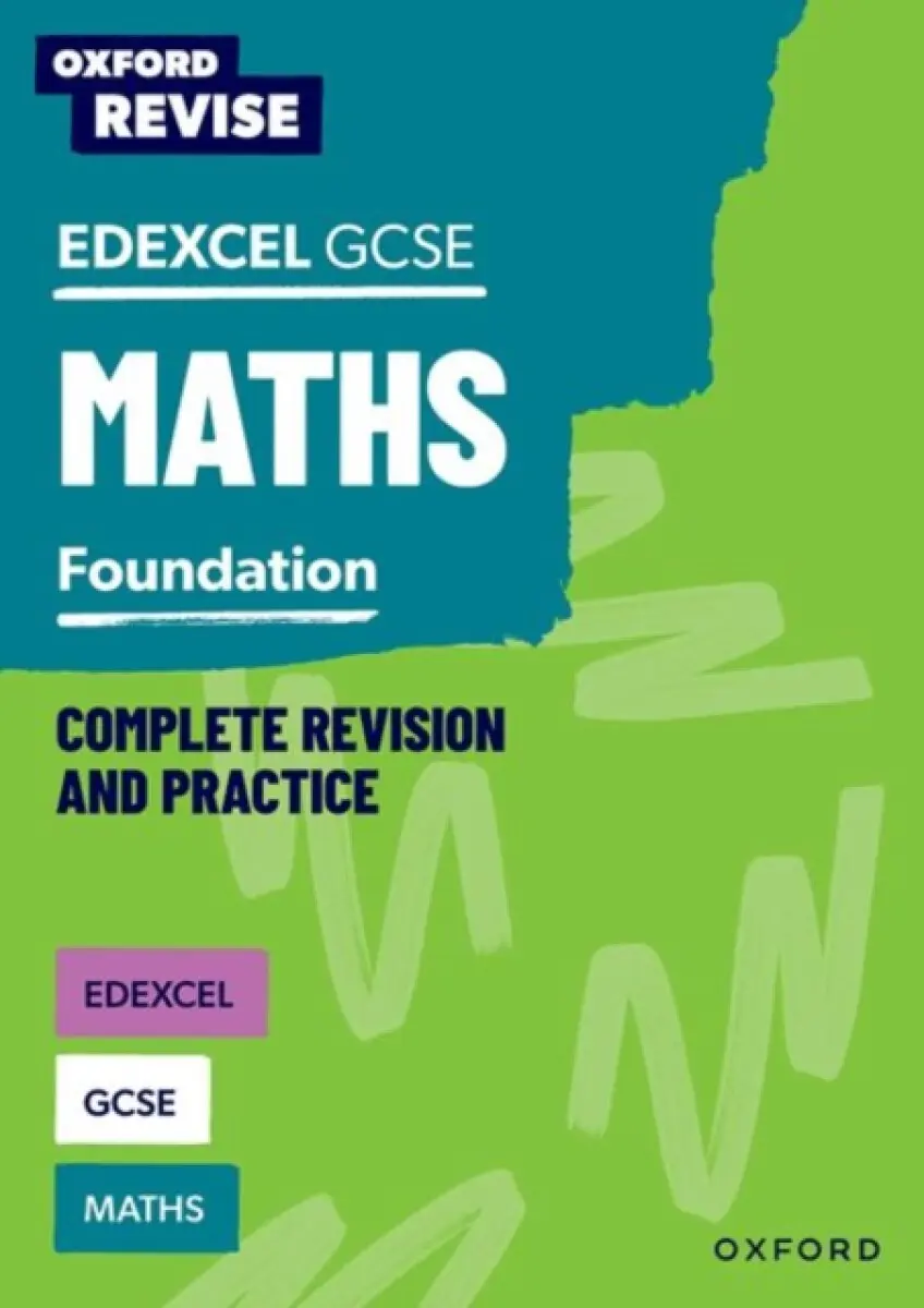 Oxford Revise: Edexcel GCSE Maths Foundation Complete Revision and Practice - Naomi Bartholomew-Millar, Victoria Trumper, Paul Hunt