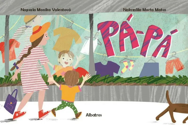 Pá pá! (Mávám světu) - Monika Valentová, Marta Matus (ilustrátor)